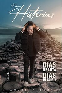 Nossas histórias, dias de luta, dias de glória