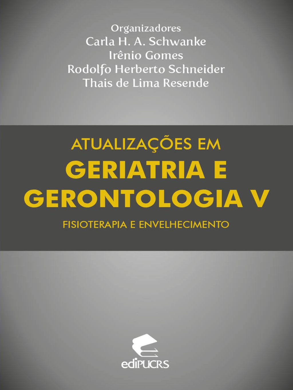 Atualizações em geriatria e gerontologia V