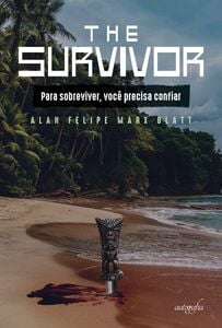 The survivor: para sobreviver, você precisa confiar