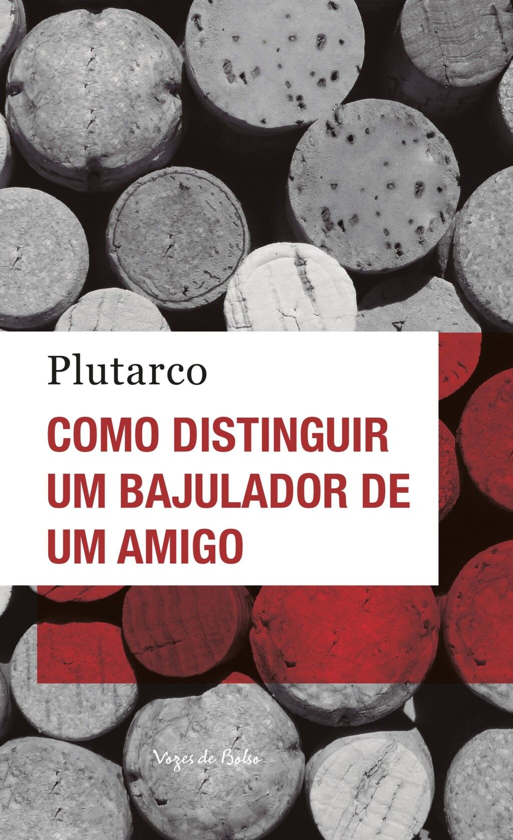 Como distinguir um bajulador de um amigo - Ed. Bolso