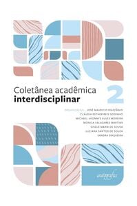 Coletânea acadêmica interdisciplinar - Vol. 2