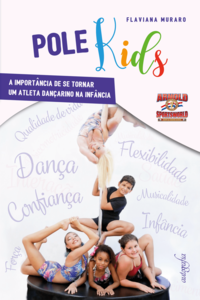 Pole kids : a importância de se tornar um atleta dançarino na infância