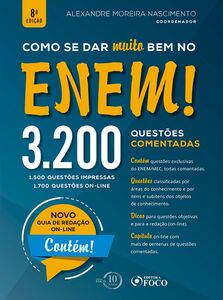 Como se dar muito bem no ENEM! : 3.200 questões comentadas - 8. ed. - 2018