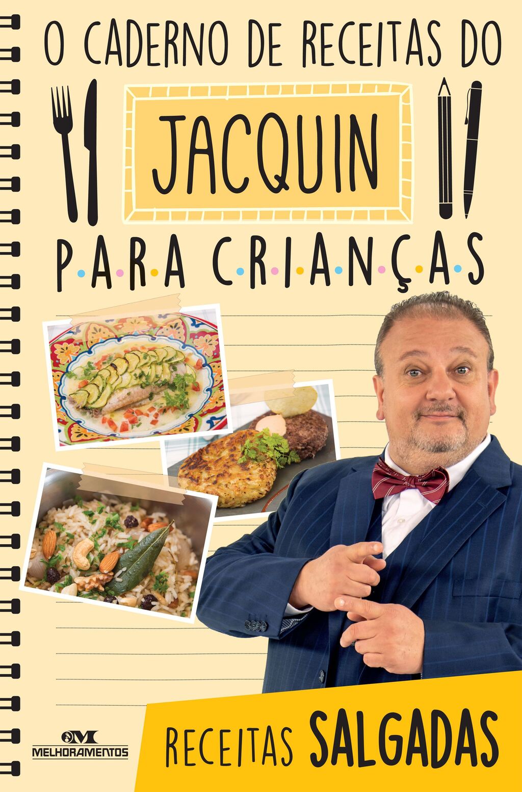 O Caderno de Receitas do Jacquin para Crianças: Receitas Salgadas