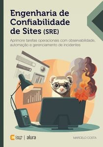 Engenharia de Confiabilidade de Sites (SRE)