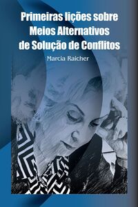Primeiras lições sobre meios alternativos de solução de conflitos