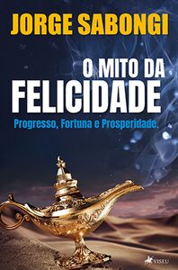O Mito da Felicidade