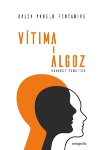 Vítima e algoz: romance temático