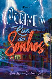 O crime da Rua dos Sonhos
