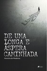 De uma longa e áspera caminhada