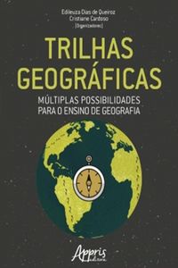 Trilhas Geográficas: Múltiplas Possibilidades para o Ensino de Geografia