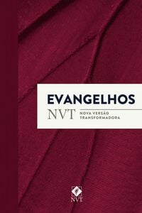 Evangelhos - NVT (Nova Versão Transformadora)