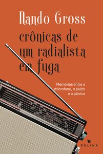 Crônicas de um radialista em fuga