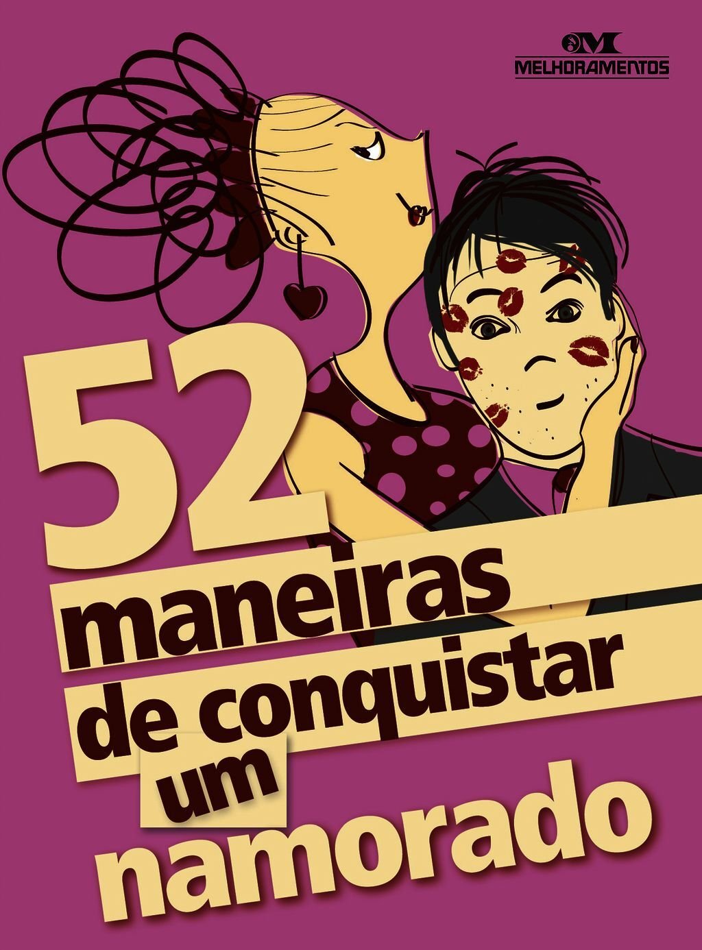 52 Maneiras De Conquistar Um Namorado