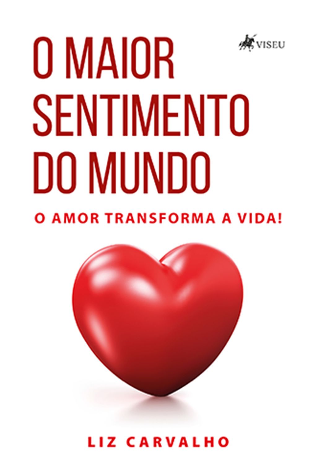 O Maior Sentimento do Mundo