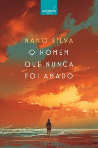 O homem que nunca foi amado