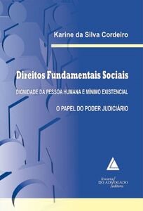 Direitos Fundamentais Sociais Dignidade da Pessoa Humana e Mínimo Existencial: