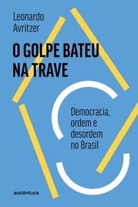 O golpe bateu na trave
