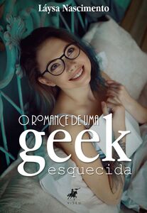 O romance de uma geek esquecida