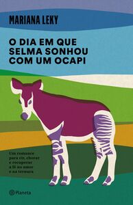 O dia em que Selma sonhou com um ocapi