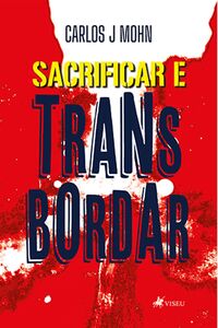 Sacrificar e Transbordar
