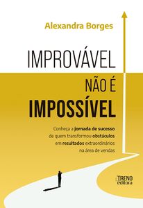 Improvável não é impossível