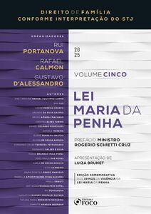 Lei Maria da Penha - 1ª Ed - 2025 - Coleção Direito de Família Conforme Interpretação do STJ – Volume 5