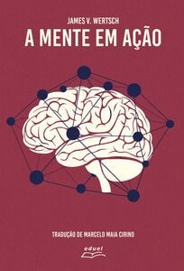 A Mente em Ação