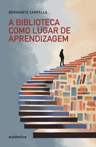 A biblioteca como lugar de aprendizagem