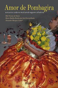 Amor de Pombagira: ensaio sobre malandragem afetiva