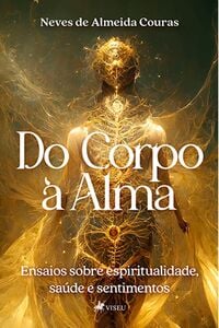 Do Corpo à Alma