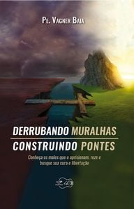 Derrubando muralhas, construindo pontes