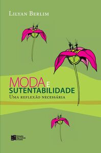 Moda e Sustentabilidade: uma reflexão necessária