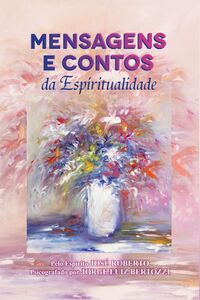 Mensagens e Contos da Espiritualidade