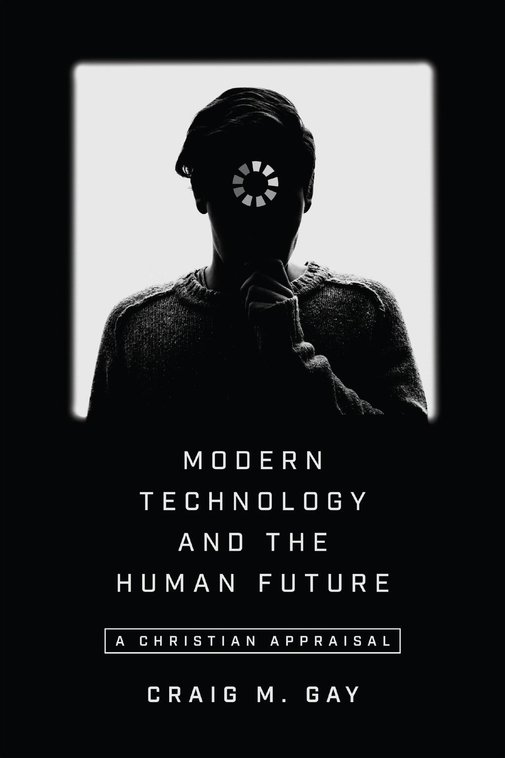 Modern Technology and the Human Future