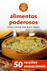 Alimentos Poderosos – Fique Jovem Por Mais Tempo