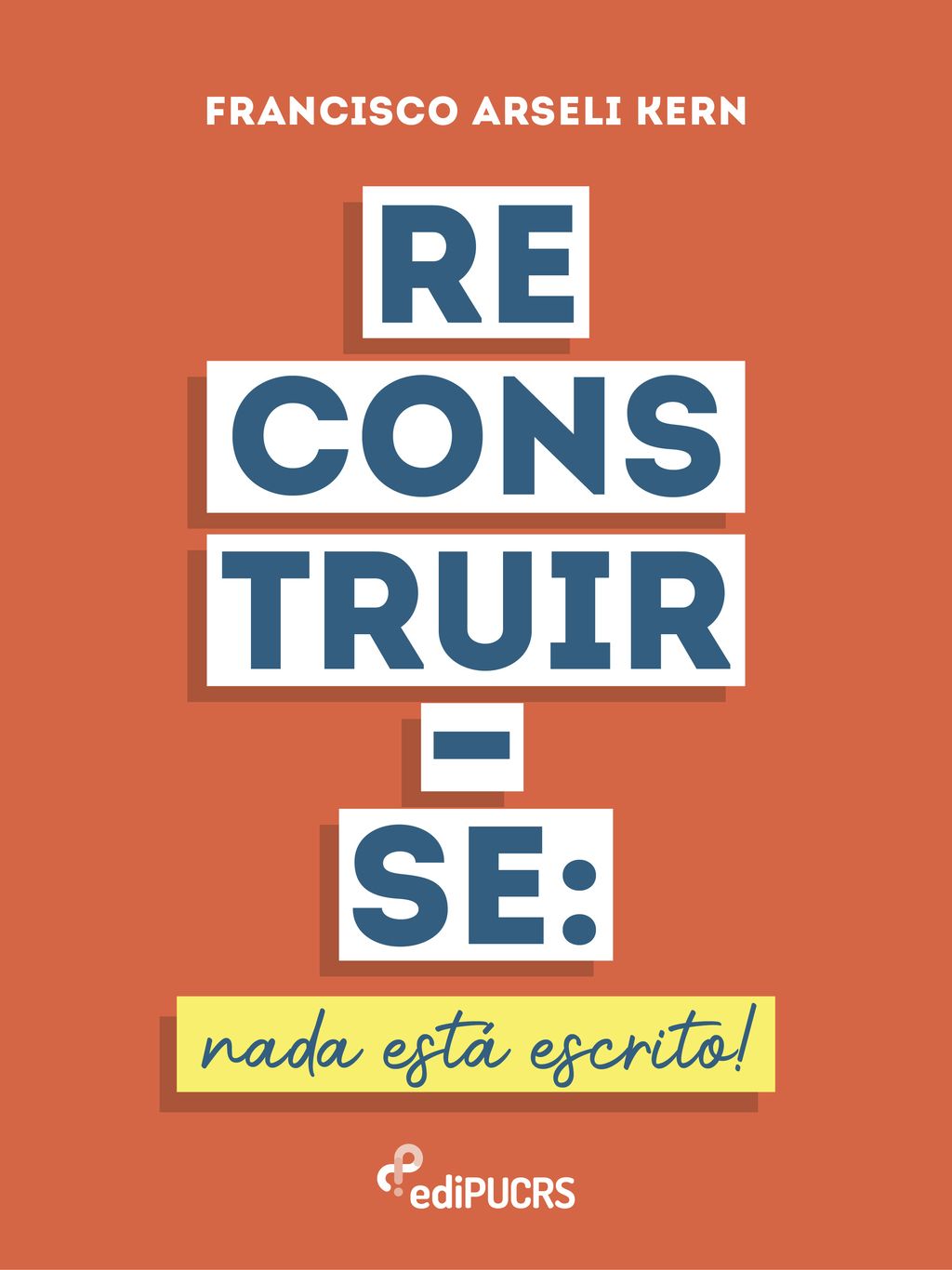 Reconstruir-se: nada está escrito!