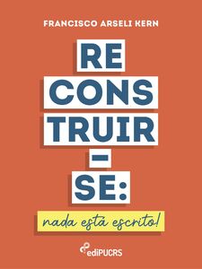 Reconstruir-se: nada está escrito!