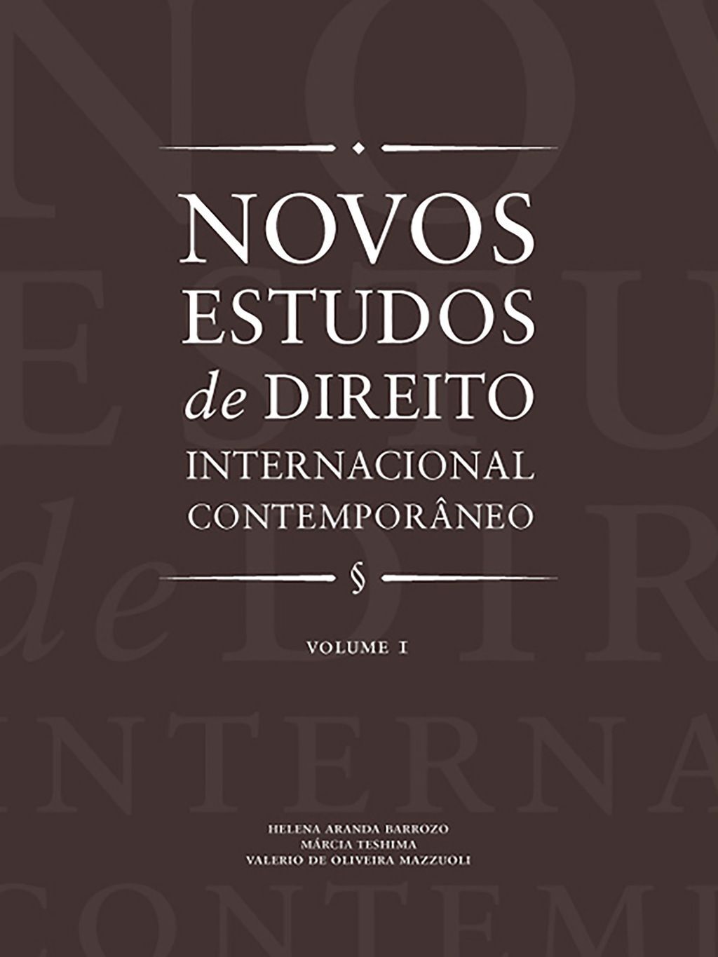 Novos estudos de direito internacional contemporâneo - Vol. 1