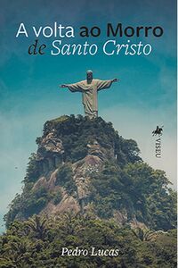 A volta ao Morro de Santo Cristo