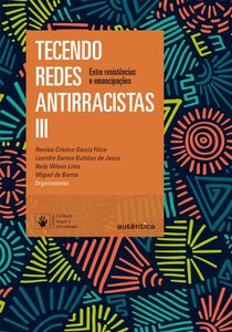 Tecendo redes antirracistas III