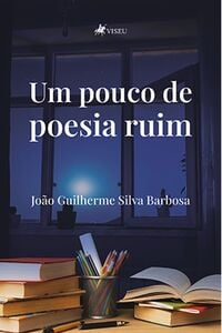 Um pouco de poesia ruim