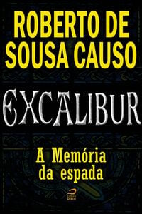 Excalibur - A Memória Da Espada