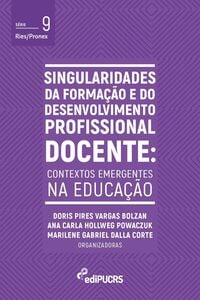 Singularidades da formação e do desenvolvimento profissional docente: contextos emergentes na educação