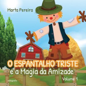 O Espantalho triste e a magia da amizade