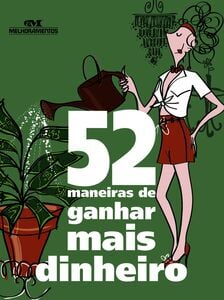 52 Maneiras De Ganhar Mais Dinheiro