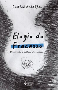 Elogio do fracasso