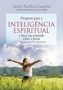 Desperte para a Inteligência espiritual e faça sua jornada valer a pena
