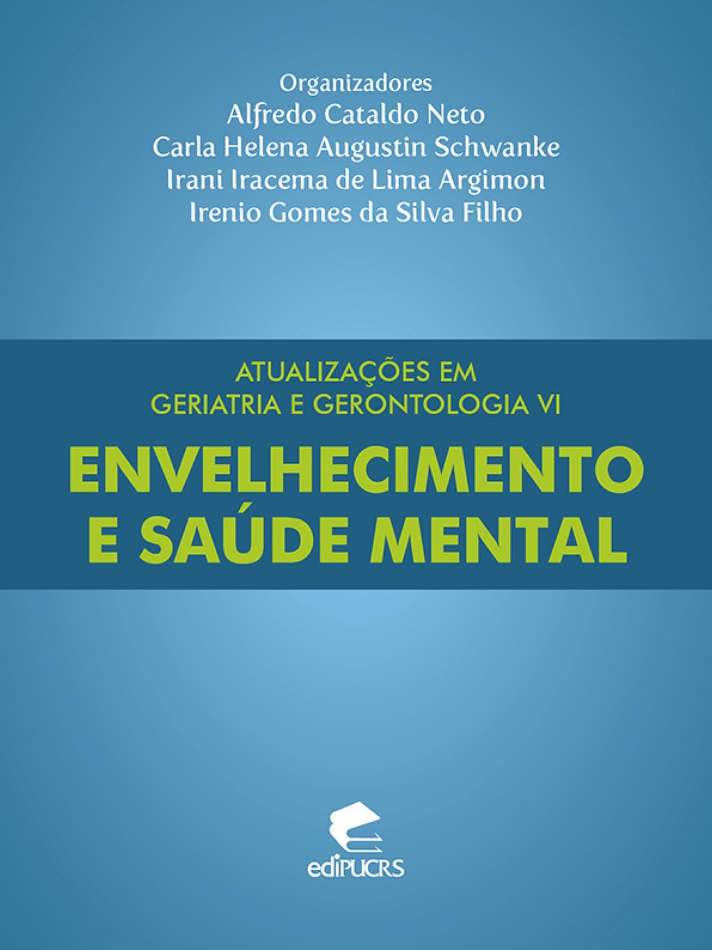 Atualizações em geriatria e gerontologia VI