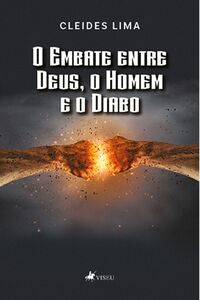 O embate entre Deus, o Homem e o Diabo
